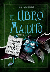 El libro maldito. Vol. 2. ¡Sácame de aquííí, y rapidito!